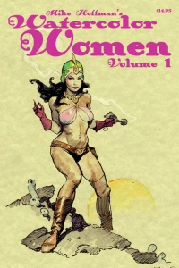 Mike Hoffman's Watercolor Women Volume #1