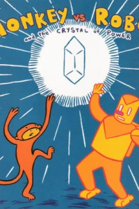 Monkey Vs. Robot and the Crystal of Power