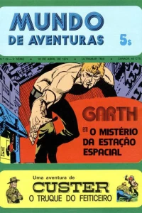 Garth em O Misterio da Estacao Espacial ; Custer O Truque do Feiticeiro