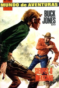 Buck Jones em Sierpes O Mexicano