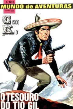 Cisco Kid em O Tesouro do Tio Gil