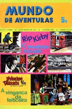 Rip Kirby O envelope Trocado ; Principe Valente A vinganca da feiriceira