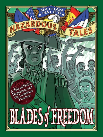 Cover of Blades of Freedom: A Louisiana Purchase Tale