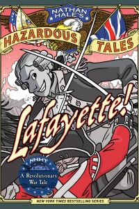 Lafayette!: A Revolutionary War Tale