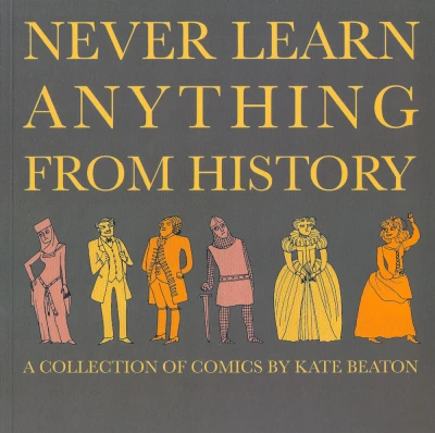 Cover of Never Learn Anything From History TPB