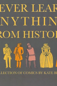 Never Learn Anything From History TPB