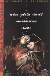 Nice Girls Don't Massacre Ants