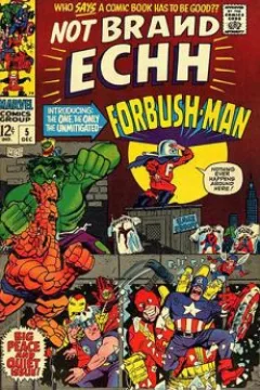 The Origin of Forbush-Man; The Revengers Vs. Charlie America; The Ever-lovin' Thung Vs. The Inedible Bulk