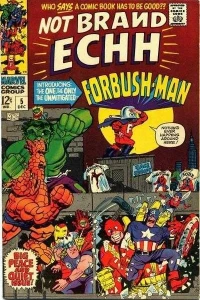 The Origin of Forbush-Man; The Revengers Vs. Charlie America; The Ever-lovin' Thung Vs. The Inedible Bulk