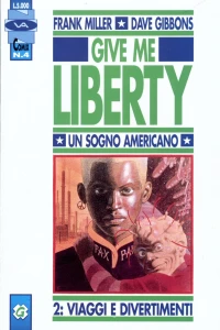 Give me liberty 2: Viaggi e divertimenti
