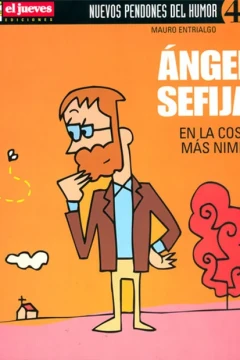 En la cosa más nimia