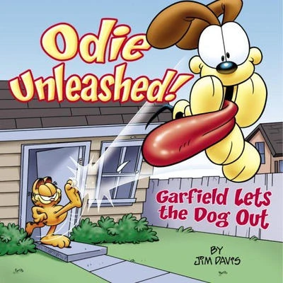 Cover of Odie Unleashed! Garfield Lets the Dog Out