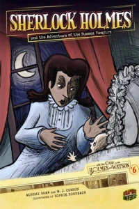 Sherlock Holmes and the Adventures of the Sussex Vampire