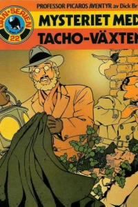 Professor Picaros äventyr av Dick Briel: Mysteriet med Tacho-växten