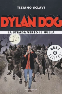 Dylan Dog: La Strada Verso il Nulla