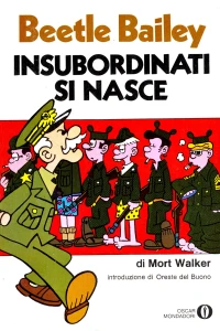 Beetle Bailey: Insubordinati si Nasce