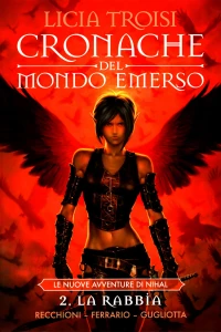 Cronache del Mondo Emerso 2: Le nuove avventure di Nihal: La rabbia