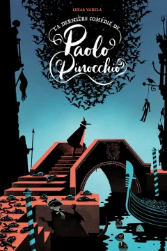 La Derniére Comédie de Paolo Pinocchio