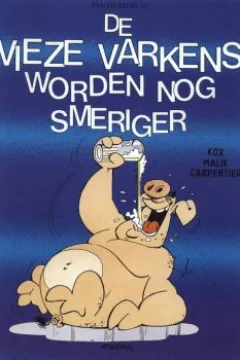 De vieze varkens worden nog smeriger