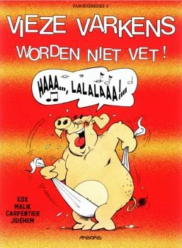 Cover of Vieze varkens worden niet vet!