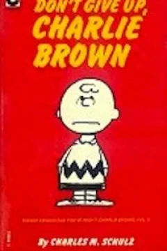 Don't Give Up, Charlie Brown