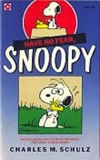 Cover of Have No Fear, Snoopy!
