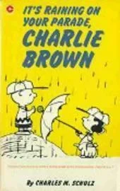 Cover of It's Raining on Your Parade, Charlie Brown