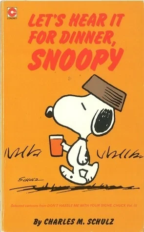 Cover of Let's Hear It for Dinner, Snoopy