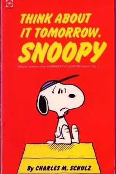 Think About It Tomorrow, Snoopy