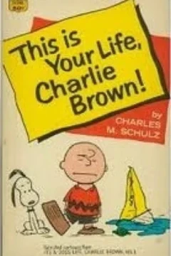 This Is Your Life, Charlie Brown!