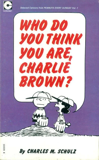 Cover of Who Do You Think You Are, Charlie Brown?