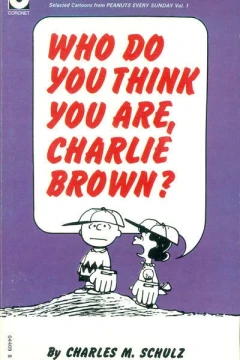 Who Do You Think You Are, Charlie Brown?
