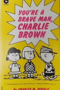 You're a Brave Man, Charlie Brown