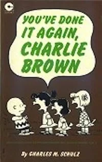 Cover of You've Done It Again, Charlie Brown