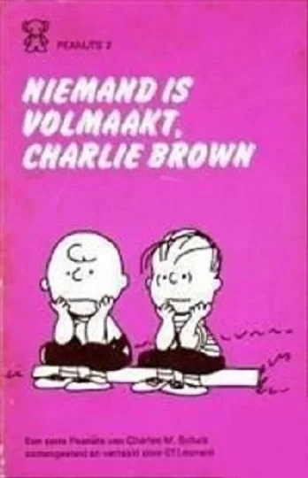 Cover of Niemand Is Volmaakt, Charlie Brown