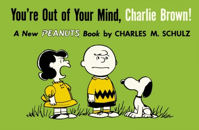 Cover of You're Out of Your Mind, Charlie Brown!