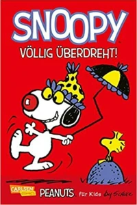 Snoopy: Völlig überdreht!