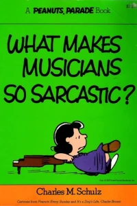 What Makes Musicians so Sarcastic?