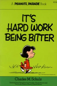 It's Hard Work Being Bitter