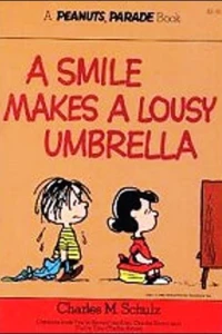 A Smile Makes a Lousy Umbrella