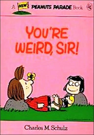 Cover of You're Weird, Sir!
