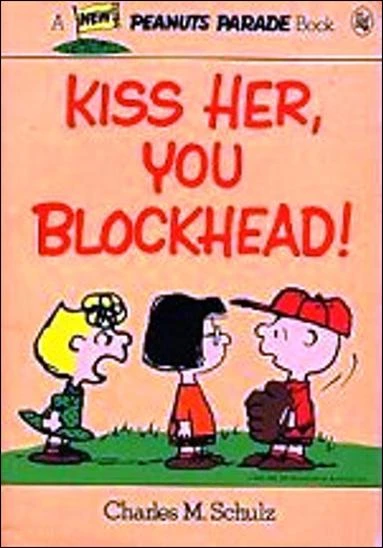Cover of Kiss Her, You Blockhead!