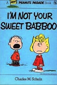 I'm Not Your Sweet Babboo!