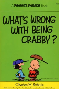 What's Wrong with Being Crabby?