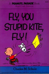 Fly, You Stupid Kite, Fly!