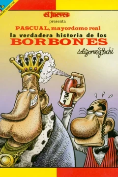 La verdadera historia de los Borbones