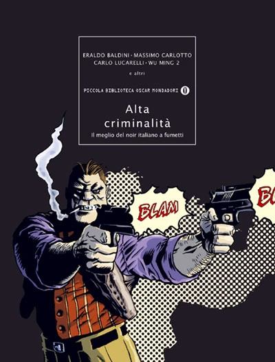 Cover of Alta Criminalità. Il meglio del noir italiano a fumetti.