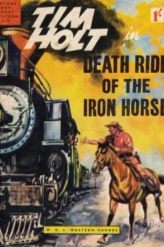 Tim Holt in Death Ride of the Iron Horse