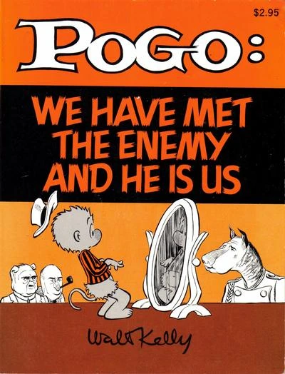 Cover of Pogo : We Have Met the Enemy and He Is Us