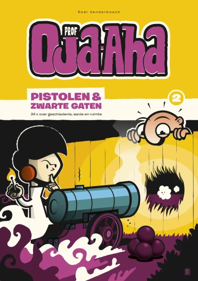 Cover of Pistolen en Zwarte Gaten, 24x over geschiedenis, aarde en ruimte